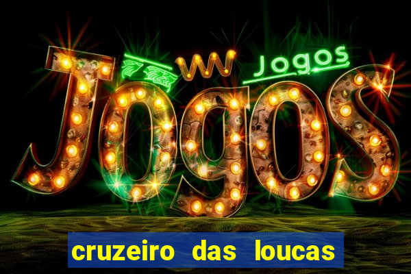 cruzeiro das loucas filme completo dublado superflix